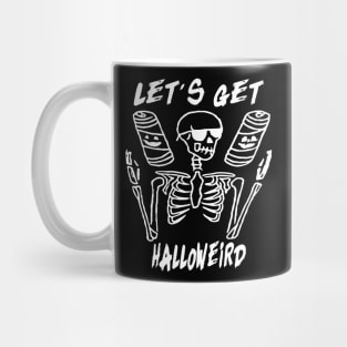 Lets get halloweird Mug